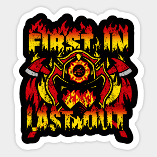 FIREFIGHTER: FIRST IN LAST OUT Sticker